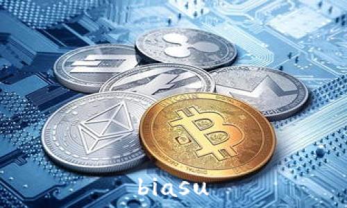  
biasu