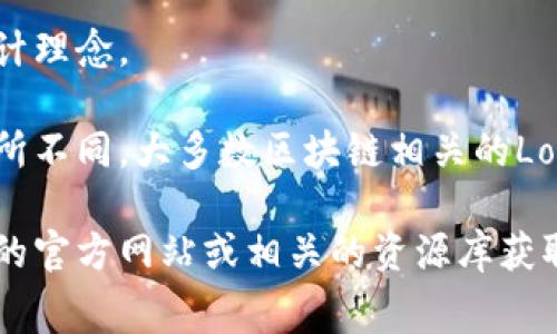 区块链钱包的符号通常以其项目的Logo为主，可以表现出其独特的品牌特性。以下是一些常见区块链钱包的符号或Logo的描述：

1. **比特币（Bitcoin）钱包**：
   - **符号**：通常是一个由